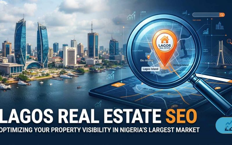 How Lagos Real Estate Agencies Can Dominate Local Search Results